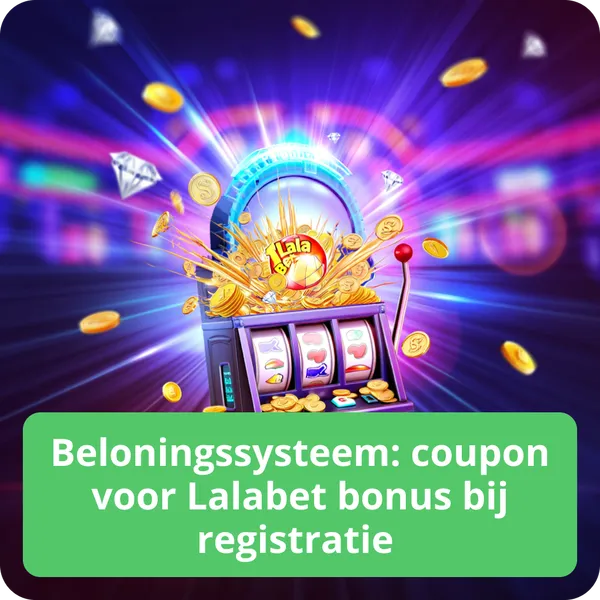 Beloningssysteem: coupon voor Lalabet bonus bij registratie